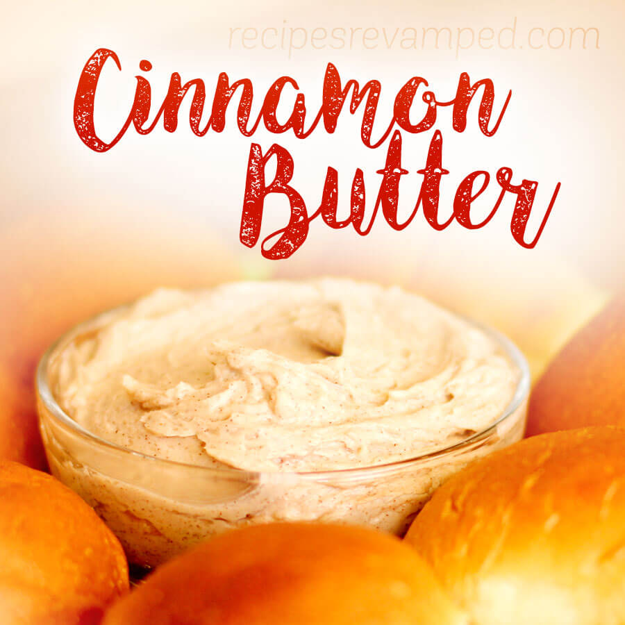 Cinnamon Butter Recipe - Recipes Revamped