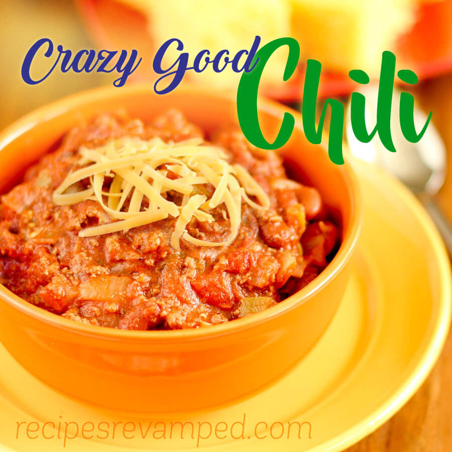 Crazy Good Chili Recipe - Recipes Revamped